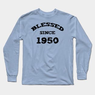 Blessed Since 1950 Funny Blessed Christian Birthday Long Sleeve T-Shirt